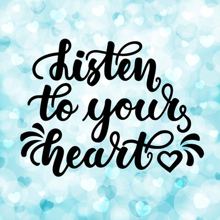 Listen to your heart. Inspirational and motivational handwritten lettering on blurred bokeh background with hearts. Can be used for posters, cards and other itemsのイラスト素材