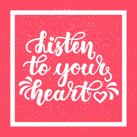 Listen to your heart. Inspirational and motivational handwritten lettering on pink background. Can be used for posters, cards, print on T-shirt and other itemsのイラスト素材