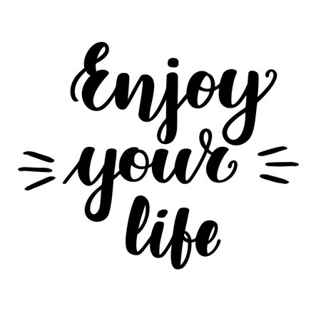 Enjoy your life. Handwritten lettering on white background. Vector illustrationのイラスト素材