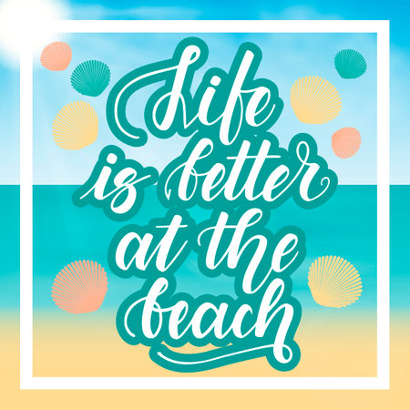 Life is better at the beach. Handwritten lettering against the background of the sea beach. Vector illustrationのイラスト素材