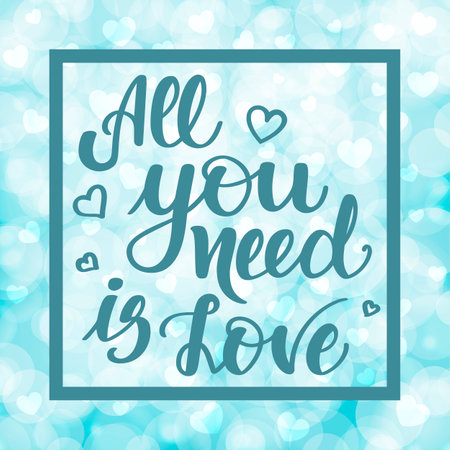 All you need is love. Motivational and inspirational handwritten lettering on blurred bokeh background with hearts. Vector illustration for posters, cards and much more.のイラスト素材