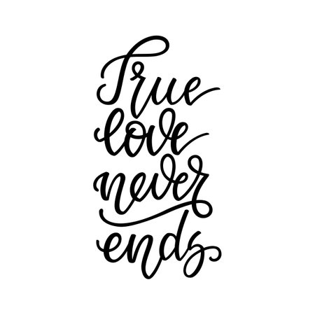 True love never ends. Inspirational romantic lettering isolated on white background. illustration for Valentines day greeting cards, posters, print on T-shirts and much more.の写真素材