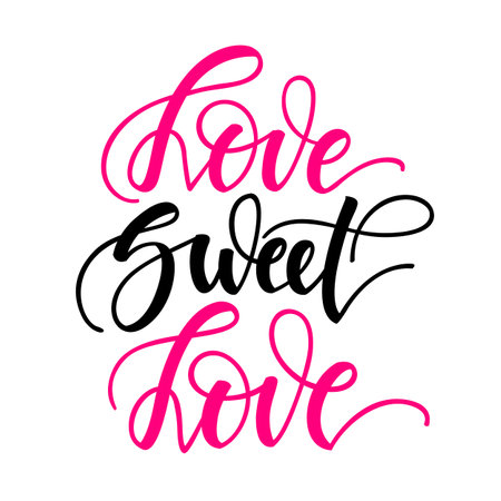 Love sweet love. Inspirational romantic lettering isolated on white background. Positive quote. Vector illustration for Valentines day greeting cards, posters, print on T-shirts and much more.のイラスト素材