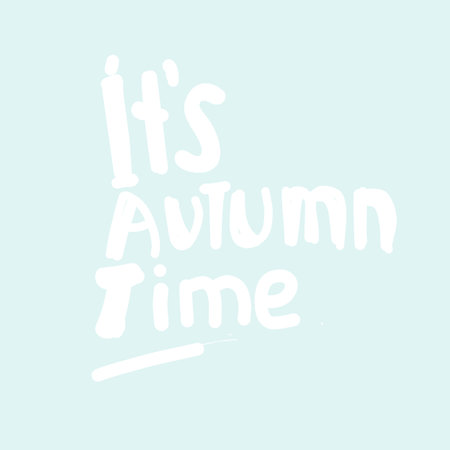 Its Autumn time concept. Hand lettering quote.の写真素材