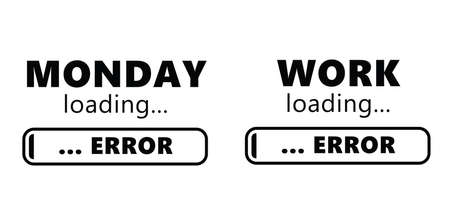 Monday loading bar error. i do not like monday. No work time. Business concept. freedom success in progress installing. Itのイラスト素材