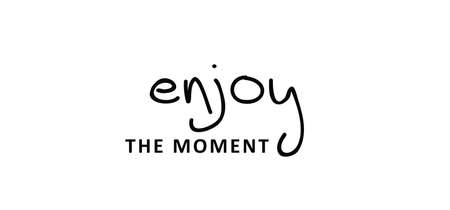 Slogan enjoy the moment. Vector design, inspiration message moment. Motivation with happy smile. Hand drawn word for possitive emotions quotes for banner or wallpaper. Relax and chill.のイラスト素材