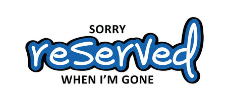 Slogan sorry reserved when i'm gone. Cartoon vector reservation logo banner. Print for on beach towel, card or pillow.のイラスト素材