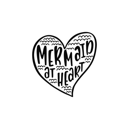 Hand drawing inspirational quote about summer - Mermaid at heart. Doodle shape and waves for print, poster, t-shirt.のイラスト素材