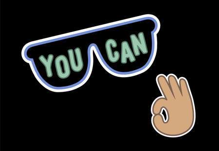 Hand drawn flat illustration with the sunglasses and OK gesture and with the motivational text you can. Colorful sticker with the inspirational phrase. It's suitable for printing on T-shirt or other clothes, stickers, magnets, posters, mugs and other souvenir products.のイラスト素材