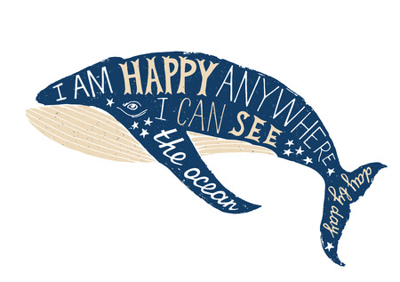 Hand drawn typographical poster with whale - I am happy anywhere I can see the ocean day by dayのイラスト素材
