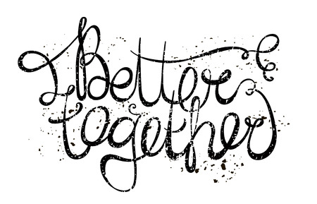 Quote Typographical Background, vector design, Hand drawn lettering. Better together love phrase. posterのイラスト素材