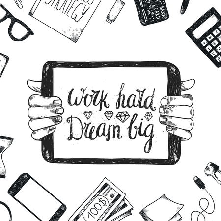 Vector hand drawn illustratio, banner, card. Motivating quote, saying in pc, holding hands. Office tools around. Work hard dream big.のイラスト素材