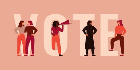 Strong girls different nationalities and cultures stand together near the big letters of the word VOTE. Women activists are calling for votes. Voting and Election concept. Pre-election campaign.のイラスト素材