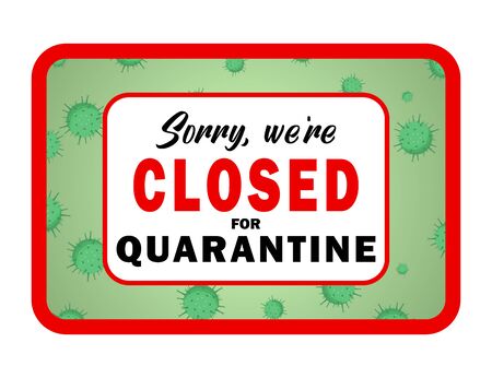 Sorry we re closed information warning sign about quarantine measures in public places with virus background. Restriction and caution COVID-19. Template for banner, flyer, poster. Vector.のイラスト素材