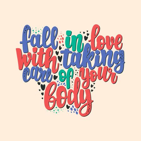 Fall in love with talking care of your body phrase. Illustration of Body positive theme. Vector lettering. Design for cards, clothes and otherのイラスト素材