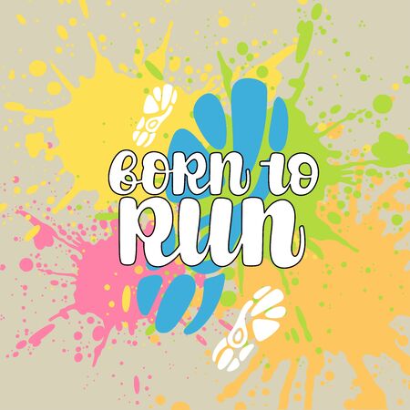 Illustration of Born to Run. Vector lettering. Design for cards, posters, clothes and otherのイラスト素材