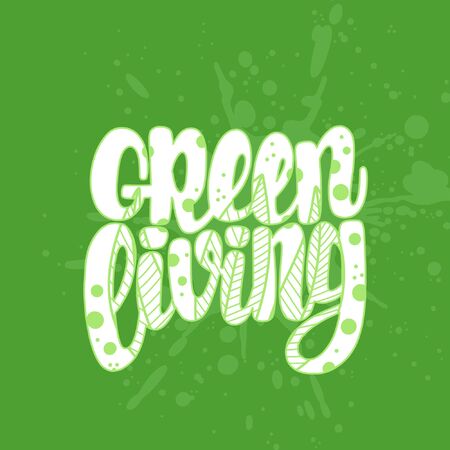 Green Living. Vector lettering. Design for cards, clothes and otherのイラスト素材