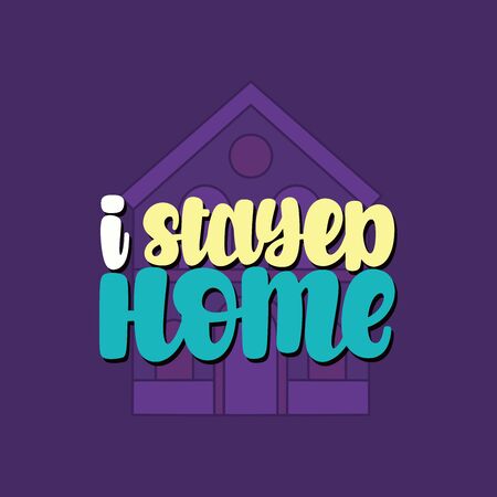 I stayed Home. Vector lettering. Design for cards, posters, clothes and otherのイラスト素材