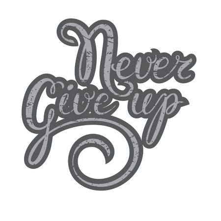 Inspirational quote-Never give up. Hand lettering typography poster.Calligraphy script Never give up.For posters, cards, home decorations, t-shirt design.Vector inspirational quote.Motivational quote.のイラスト素材