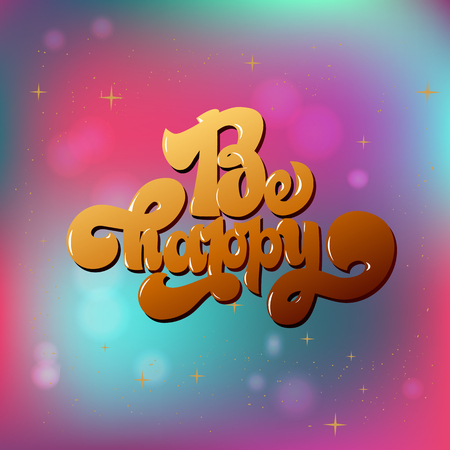 Be happy greating card hand lettering text, brush ink calligraphy, vector type design, isolated on white background.のイラスト素材