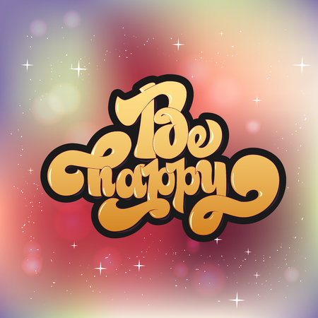 Be happy greating card hand lettering text, brush ink calligraphy, vector type design, isolated on white background.のイラスト素材