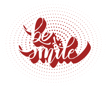 Be smile greating card hand lettering text, brush ink calligraphy, vector type design, isolated on white background.のイラスト素材