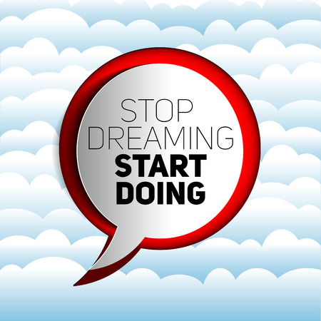 Inspirational motivational quote. Stop dreaming start doing. Simple trendy designのイラスト素材