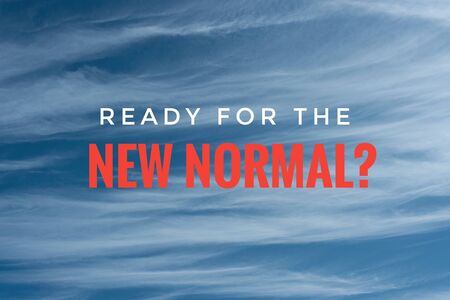 READY FOR THE NEW NORMAL text on cloudy sky background. New normal after Covid-19 pandemic....