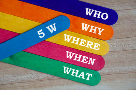 5 W text on wooden sticks - Who, Why, Where, When and What.の写真素材
