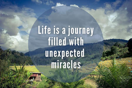 Motivational and Inspiration quote - Life is a journey filled with unexpected miracles. Motivational...