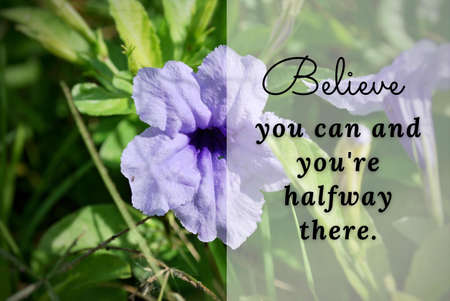 Motivational and Inspiration quote - Believe you can and you're halfway there. Motivational conceptの写真素材