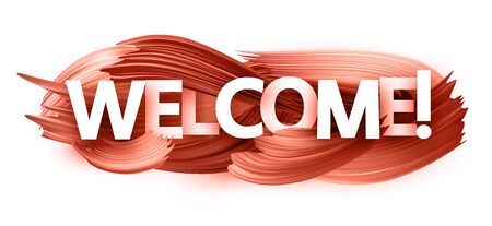 Welcome paper text banner with living coral brush strokes on white background. Vector illustration.のイラスト素材