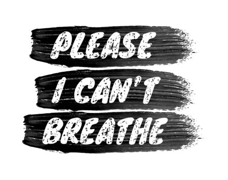 Please I can't breathe sign. White letters with black spots on black watercolor brushstroke background. Vector illustration.のイラスト素材