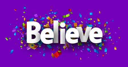 Believe sign over cut out foil ribbon confetti on violet background. Design element. Vector banner illustration.のイラスト素材