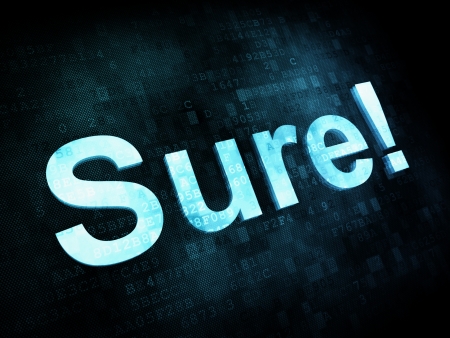 Life style concept: pixelated words Sure on digital screen, 3d renderの写真素材