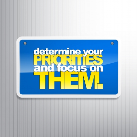 Determine your priorities and focus on them. Motivational Background.のイラスト素材