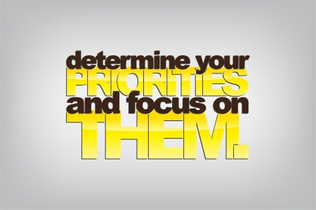 Determine your priorities and focus on them. Motivational background.のイラスト素材