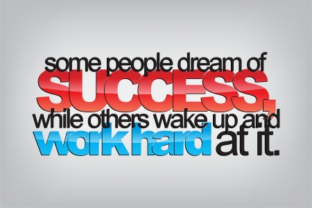 Some people dream of success, while others wake up and work hard at it. Typography poster. Motivational Background のイラスト素材
