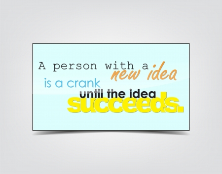 A person with a new idea is a crank until the idea succeeds. Motivational background. Typography poster.のイラスト素材