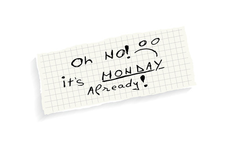 Oh no! It's Monday already! Hand writing text on a piece of math paper isolated on a white background.のイラスト素材
