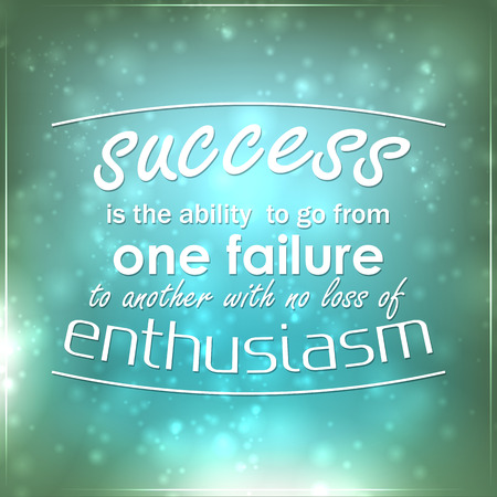 Success is the ability to go from one failure to another with no loss of enthusiasm. Motivational background.のイラスト素材