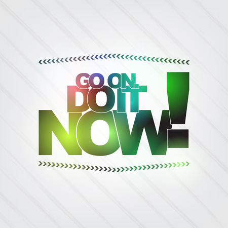 Go on. Do it now! Motivational Backgroundのイラスト素材
