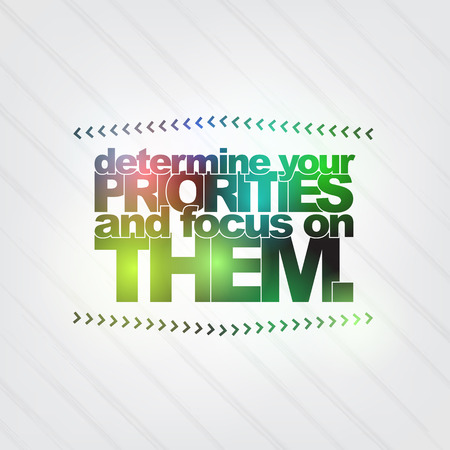 Determine your priorities and focus on them. Motivational Backgroundのイラスト素材