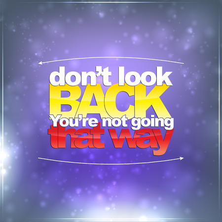 Don't look back. You're not going that way. Motivational backgroundのイラスト素材