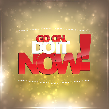 Go on. Do it now! Motivational Backgroundのイラスト素材