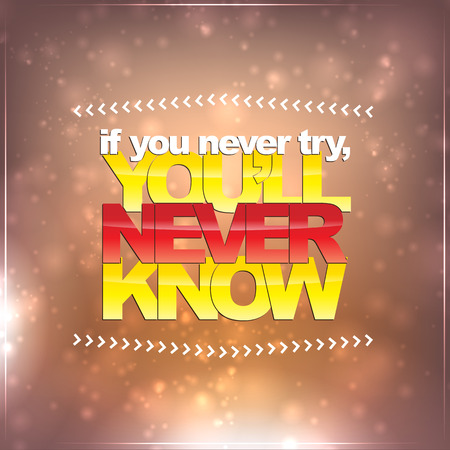 If you never try, you'll never know. Motivational backgroundのイラスト素材
