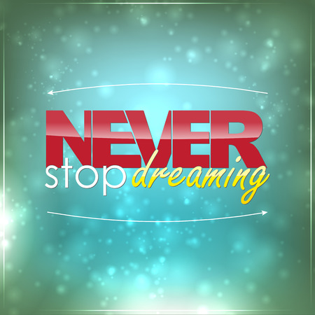 Never stop dreaming. Motivational backgroundのイラスト素材