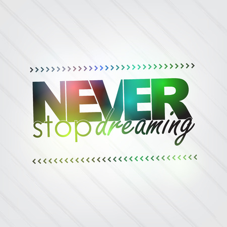 Never stop dreaming. Motivational backgroundのイラスト素材
