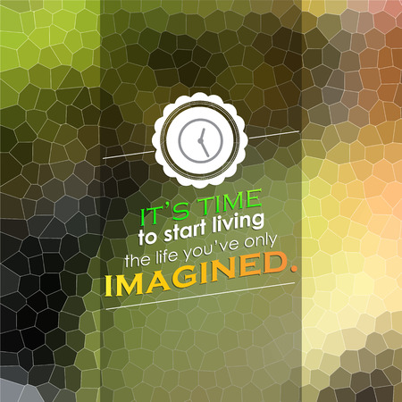 It is time to start living the life you have only imagined. Motivational poster.のイラスト素材