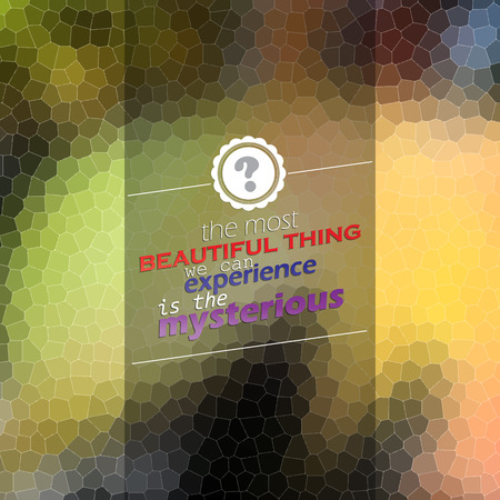 The most beautiful thing we can experience is the mysterious. Mosaic poster. Motivational backgroundのイラスト素材